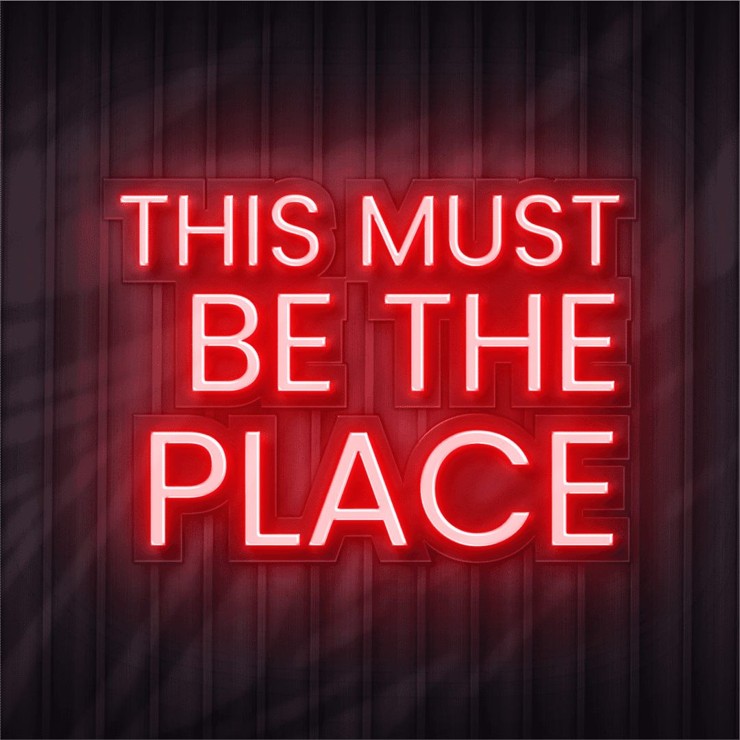 this must be the place neon sign