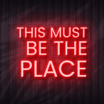 this must be the place neon sign