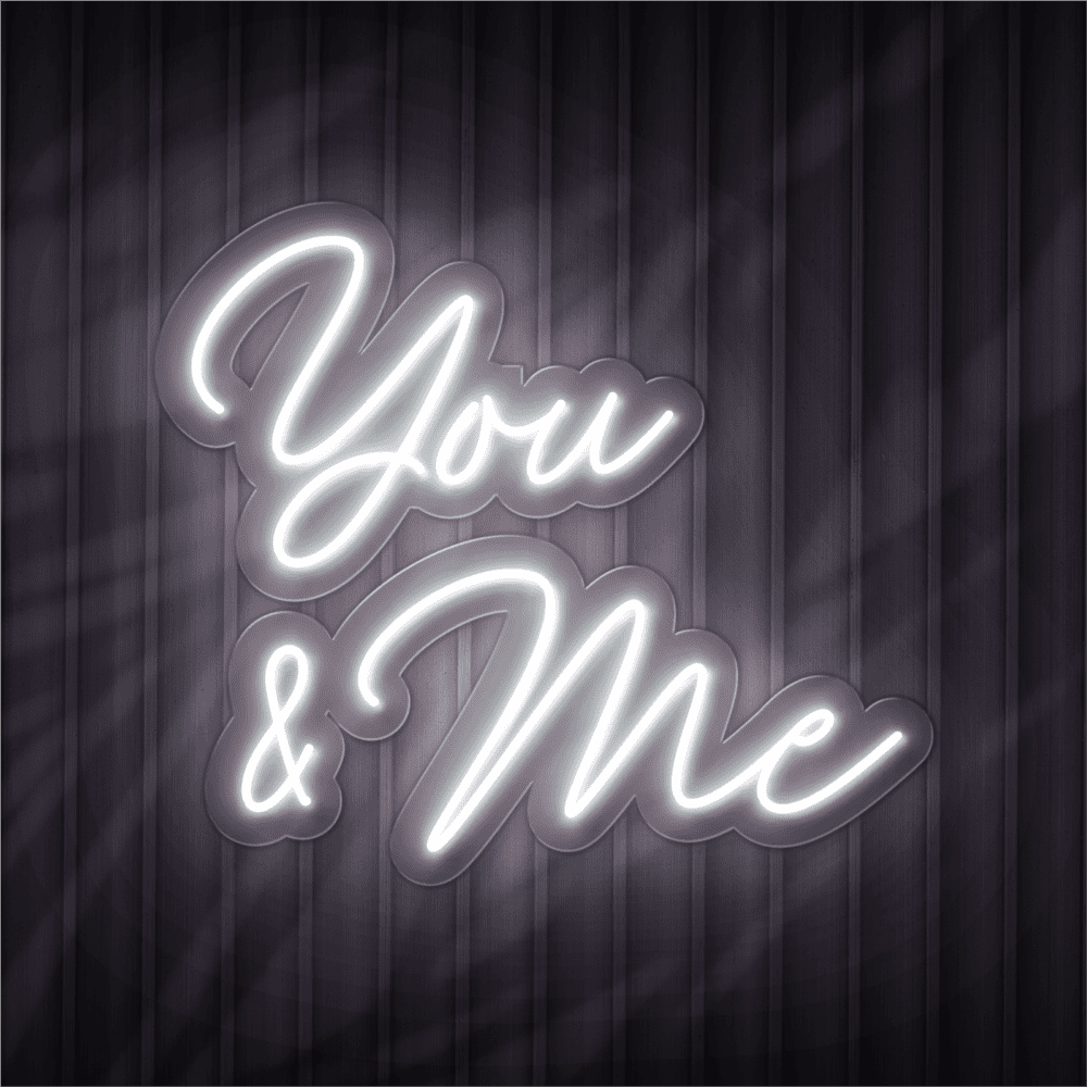 you & me neon sign