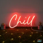 Chill Neon Sign