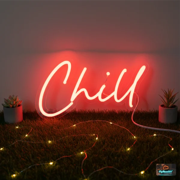 Chill Neon Sign