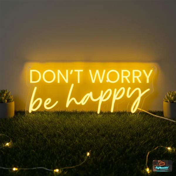 Don’t Worry Be Happy Neon Sign