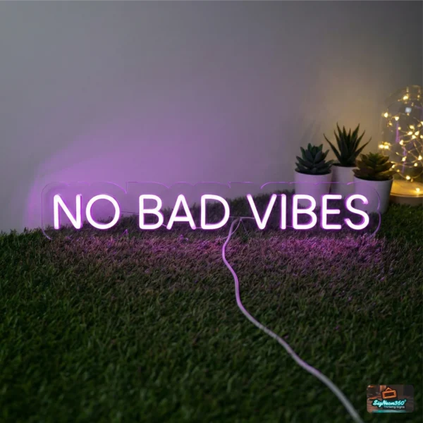No Bad Vibes Neon Sign