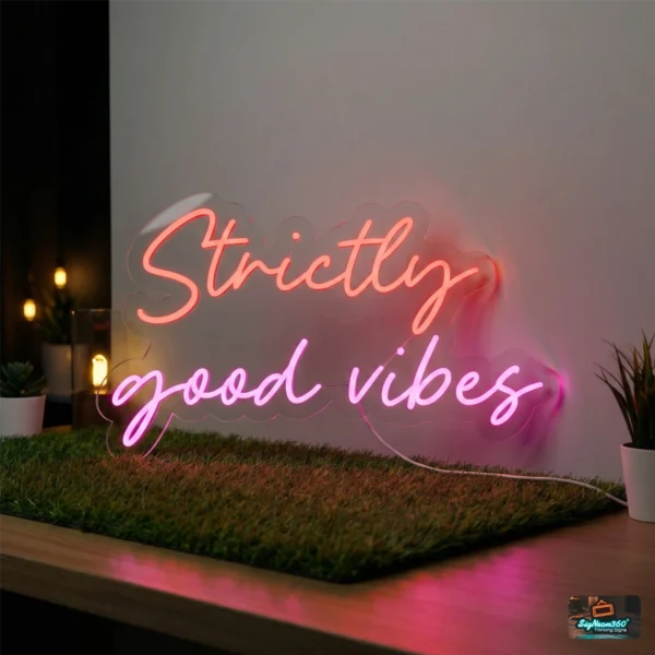 Strictly Good Vibes Neon Sign